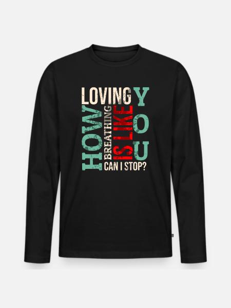 Loving you - Men's Premium Organic Long Sleeve Shirt - black