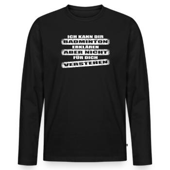 Badminton Geschenkidee Sport Design - Männer Premium Bio Langarmshirt - Schwarz - Vorne - Nico (187cm)