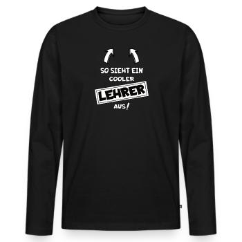 Lehrer Zubehör für deinen Humor - Männer Premium Bio Langarmshirt - Schwarz - Vorne - Nico (187cm)