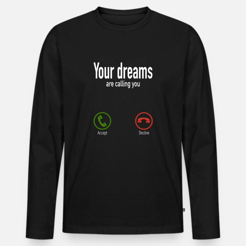 DEINE TRÄUME RUFEN DICH AN - Männer Premium Bio Langarmshirt - Schwarz