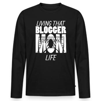 Living That Blogger Mom Life Blogger Mama - Männer Premium Bio Langarmshirt - Schwarz - Vorne - Nico (187cm)