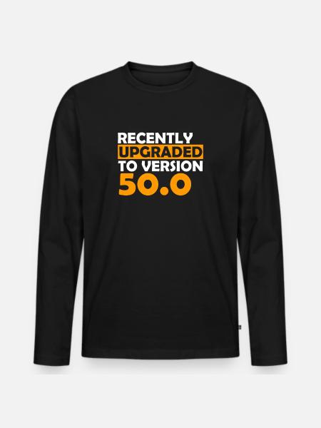 Funny Birthday Software Upgrade Gift - Men's Premium Organic Long Sleeve Shirt - black