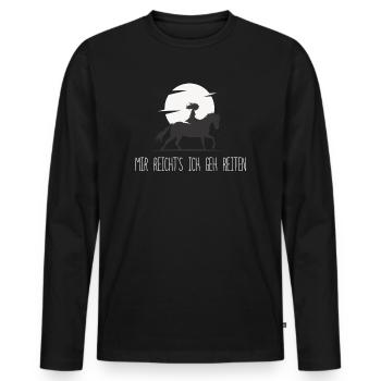 Mir Reichts Ich Geh Reiten Reiterinnen Reiterhof - Männer Premium Bio Langarmshirt - Schwarz - Vorne - Nico (187cm)