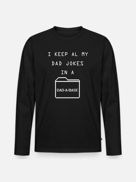 Jeg holder alle mine far-vittigheder i en far en base - Premium økologisk langærmet T-shirt til mænd - sort