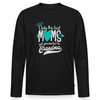 Only The Best Moms Get Promoted To Grandma - Männer Premium Bio Langarmshirt - Schwarz - Vorne - Nico (187cm)