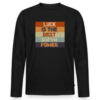 Luck is The Best Superpowers Secretly Hoping Super - Männer Premium Bio Langarmshirt - Schwarz - Vorne - Nico (187cm)