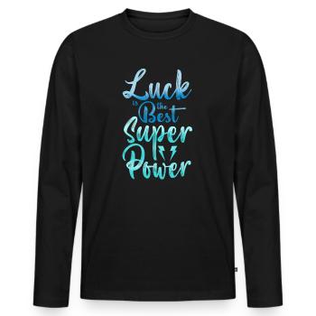 Luck is The Best Superpowers Secretly Hoping Super - Männer Premium Bio Langarmshirt - Schwarz - Vorne - Nico (187cm)