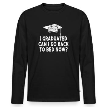 I Graduated Can I Go Back to Bed Now Finally - Men's Premium Organic Long Sleeve Shirt - black - Front - Nico (187cm)