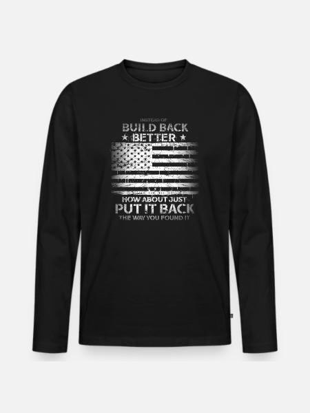 Instead Of Build Back - Men's Premium Organic Long Sleeve Shirt - black