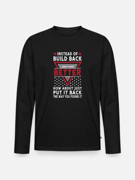 Instead Of Build Back - Männer Premium Bio Langarmshirt - Schwarz