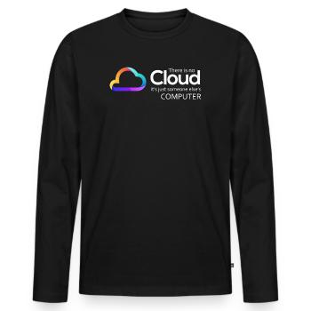 There Is No Cloud It's Just Someone Else's - Männer Premium Bio Langarmshirt - Schwarz - Vorne - Nico (187cm)