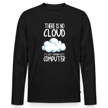 There Is No Cloud It's Just Someone Else's - Männer Premium Bio Langarmshirt - Schwarz - Vorne - Nico (187cm)
