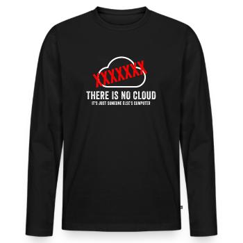 There Is No Cloud It's Just Someone Else's - Männer Premium Bio Langarmshirt - Schwarz - Vorne - Nico (187cm)