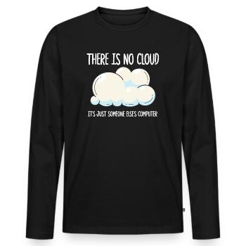 There Is No Cloud It's Just Someone Else's - Männer Premium Bio Langarmshirt - Schwarz - Vorne - Nico (187cm)