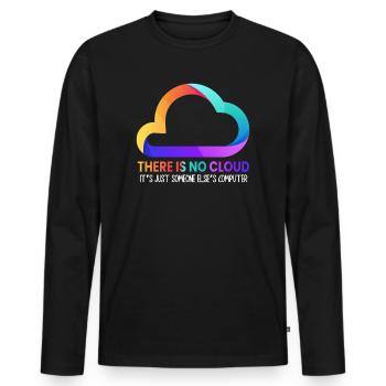 There Is No Cloud It's Just Someone Else's - Männer Premium Bio Langarmshirt - Schwarz - Vorne - Nico (187cm)