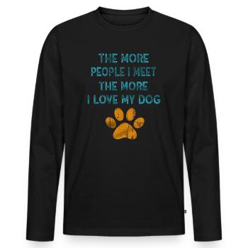 The More People I Meet The More I Like My Dog - Men's Premium Organic Long Sleeve Shirt - black - Front - Nico (187cm)