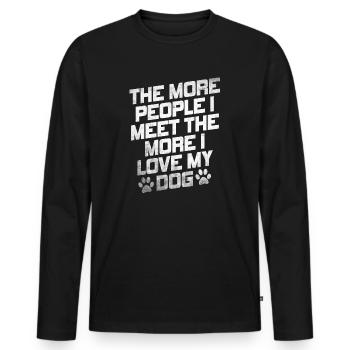 The More People I Meet The More I Like My Dog - Men's Premium Organic Long Sleeve Shirt - black - Front - Nico (187cm)