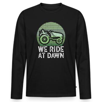 We Ride At Dawn Dad Lawn Mower Make Laugh Day Yard - Men's Premium Organic Long Sleeve Shirt - black - Front - Nico (187cm)