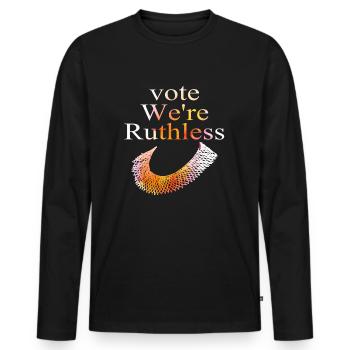 Women's Rights Vote We're Ruthless Human And Women - Men's Premium Organic Long Sleeve Shirt - black - Front - Nico (187cm)