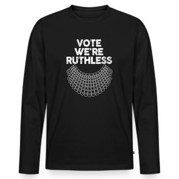 Women's Rights Vote We're Ruthless Human And Women - Men's Premium Organic Long Sleeve Shirt - black - Front - Nico (187cm)