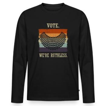 Women's Rights Vote We're Ruthless Human And Women - Men's Premium Organic Long Sleeve Shirt - black - Front - Nico (187cm)