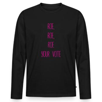 Roe Your Vote Pro-Choice Womens Feminist - Men's Premium Organic Long Sleeve Shirt - black - Front - Nico (187cm)