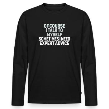 Of Course, I Talk to Myself Sometimes - Men's Premium Organic Long Sleeve Shirt - black - Front - Nico (187cm)