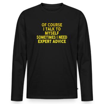Of Course, I Talk to Myself Sometimes - Men's Premium Organic Long Sleeve Shirt - black - Front - Nico (187cm)