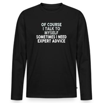 Of Course, I Talk to Myself Sometimes - Men's Premium Organic Long Sleeve Shirt - black - Front - Nico (187cm)