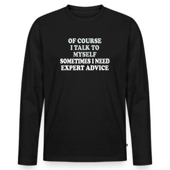 Of Course, I Talk to Myself Sometimes - Men's Premium Organic Long Sleeve Shirt - black - Front - Nico (187cm)