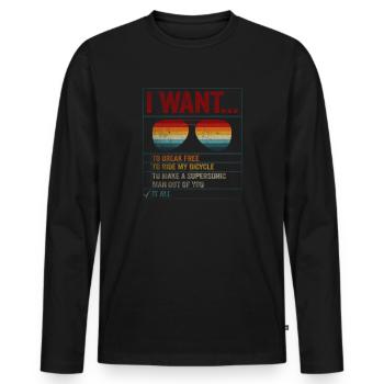 I Want To Break Free Ride My Bicycle - Men's Premium Organic Long Sleeve Shirt - black - Front - Nico (187cm)