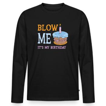 Blow Me Its My Birthday - Männer Premium Bio Langarmshirt - Schwarz - Vorne - Nico (187cm)