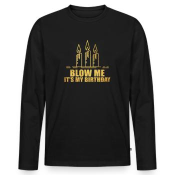 Blow Me Its My Birthday - Männer Premium Bio Langarmshirt - Schwarz - Vorne - Nico (187cm)