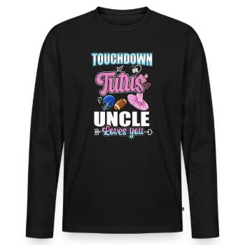 Touchdown or Tutu Uncle Loves You - Men's Premium Organic Long Sleeve Shirt - black - Front - Nico (187cm)