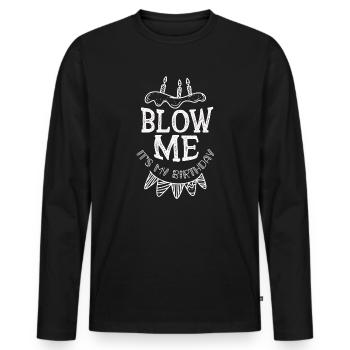 Blow Me Its My Birthday - Männer Premium Bio Langarmshirt - Schwarz - Vorne - Nico (187cm)