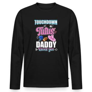 Touchdown ou Tutus Daddy t’aime - T-shirt manches longues Premium bio Homme - noir - Devant - Nico (187cm)