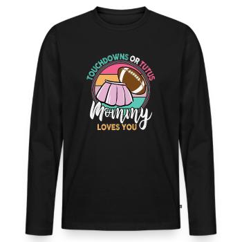 Touchdowns ou Tutus Mommy T’aime - T-shirt manches longues Premium bio Homme - noir - Devant - Nico (187cm)