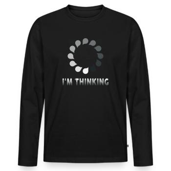 I'm Thinking Stand By, I'm Processing This - Men's Premium Organic Long Sleeve Shirt - black - Front - Nico (187cm)