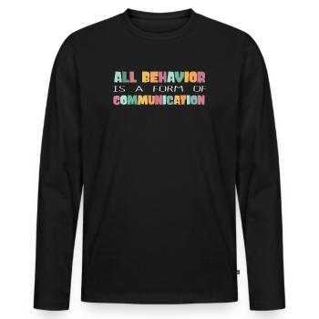 Tout comportement est une forme de communication - T-shirt manches longues Premium bio Homme - noir - Devant - Nico (187cm)