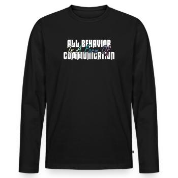 Tout comportement est une forme de communication - T-shirt manches longues Premium bio Homme - noir - Devant - Nico (187cm)