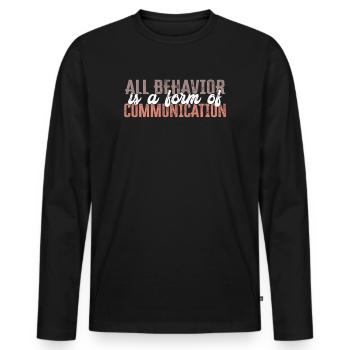 Tout comportement est une forme de communication - T-shirt manches longues Premium bio Homme - noir - Devant - Nico (187cm)