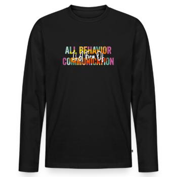 Tout comportement est une forme de communication - T-shirt manches longues Premium bio Homme - noir - Devant - Nico (187cm)