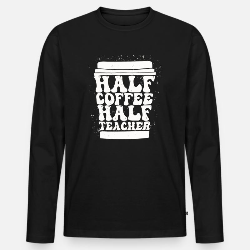 Moitié café moitié enseignant - T-shirt manches longues Premium bio Homme - noir