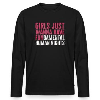 Girls Just Wanna Have Fundamental Human Rights - Men's Premium Organic Long Sleeve Shirt - black - Front - Nico (187cm)
