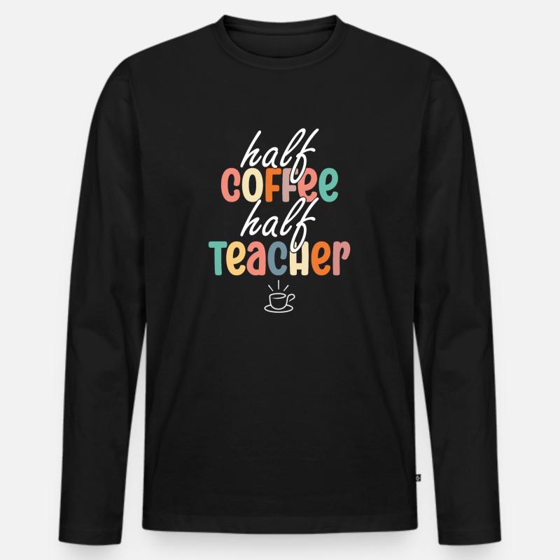 Half Coffee Half Teacher - Männer Premium Bio Langarmshirt - Schwarz