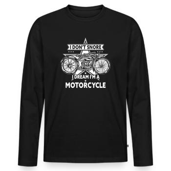 I Don't Snore I Dream I'm A Motorcycle - Men's Premium Organic Long Sleeve Shirt - black - Front - Nico (187cm)
