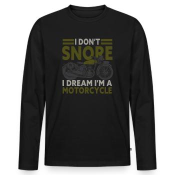 I Don't Snore I Dream I'm A Motorcycle - Men's Premium Organic Long Sleeve Shirt - black - Front - Nico (187cm)