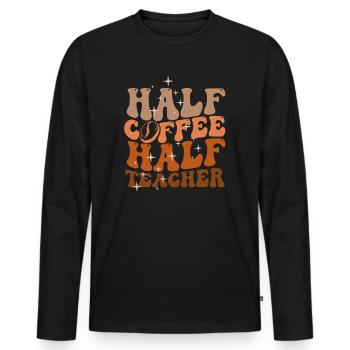 Half Coffee Half Teacher - Men's Premium Organic Long Sleeve Shirt - black - Front - Nico (187cm)
