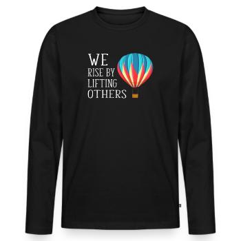 We Rise By Lifting Others Inspirational Quote - Männer Premium Bio Langarmshirt - Schwarz - Vorne - Nico (187cm)