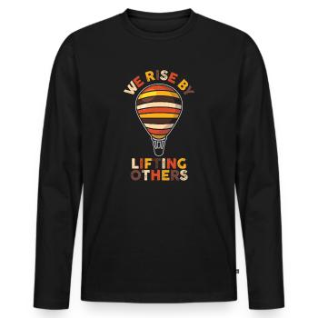 We Rise By Lifting Others Inspirational Quote - Männer Premium Bio Langarmshirt - Schwarz - Vorne - Nico (187cm)